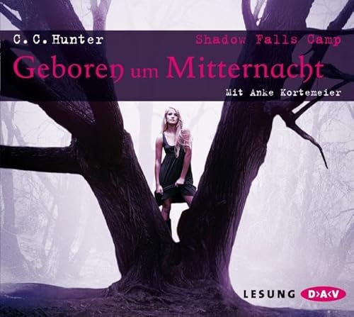 Shadow Falls Camp – Geboren um Mitternacht: Lesung mit Anke Kortemeier (6 CDs)