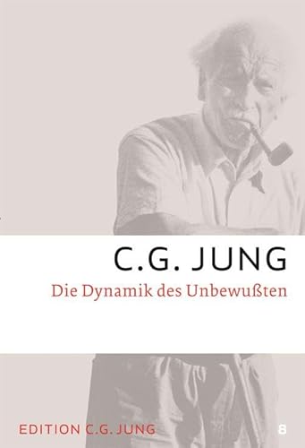 Die Dynamik des Unbewussten: Gesammelte Werke 8 (C.G.Jung, Gesammelte Werke 1-20 Broschur)
