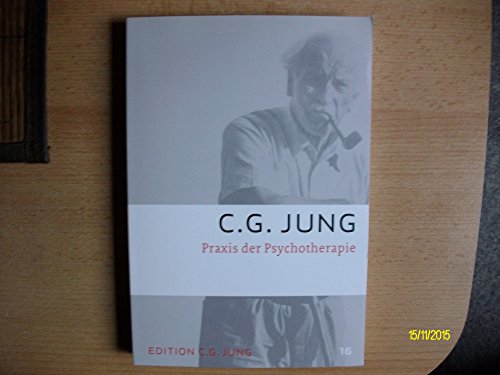Praxis der Psychotherapie: Gesammelte Werke 16 (C.G.Jung, Gesammelte Werke 1-20 Broschur) Praxis der Psychotherapie: Gesammelte Werke 16 (C.G.Jung, Gesammelte Werke 1-20 Broschur)