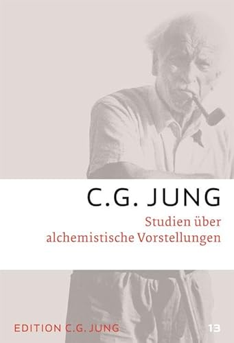 Studien über alchemistische Vorstellungen: Gesammelte Werke 13 (C.G.Jung, Gesammelte Werke 1-20 Broschur)