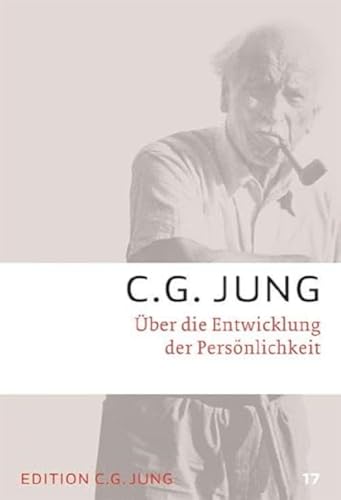 Über die Entwicklung der Persönlichkeit: Gesammelte Werke 17 (C.G.Jung, Gesammelte Werke 1-20 Broschur) Über die Entwicklung der Persönlichkeit: Gesammelte Werke 17 (C.G.Jung, Gesammelte Werke 1-20 Broschur)