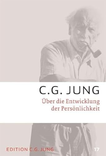 Über die Entwicklung der Persönlichkeit: Gesammelte Werke 17 (C.G.Jung, Gesammelte Werke 1-20 Broschur)