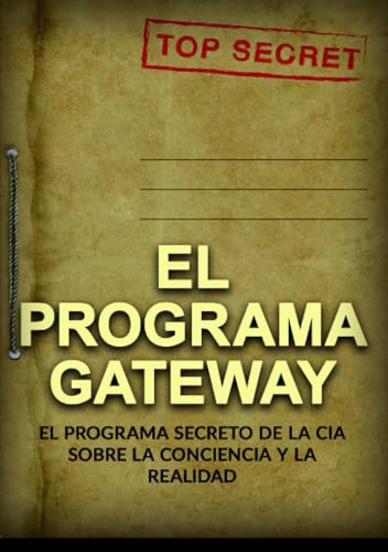 El Programa Gateway: El Programa secreto de la CIA sobre la conciencia y la realidad von Stargatebook