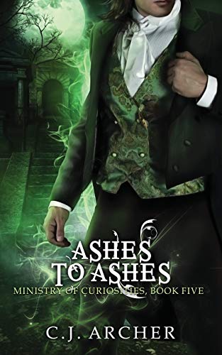 Ashes To Ashes: A Ministry of Curiosities Novella (The Ministry of Curiosities, Band 5)