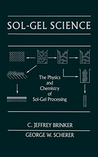 Sol-Gel Science: The Physics and Chemistry of Sol-Gel Processing von Academic Press