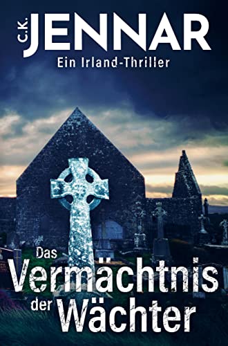 Das Vermächtnis der Wächter: Irland Thriller von Bookmundo Direct