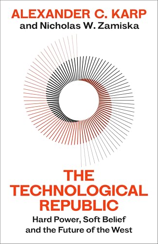 The Technological Republic: The Crisis of Technology and the West von Bodley Head