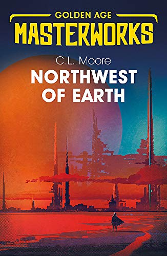 Northwest of Earth (Golden Age Masterworks) von Gollancz