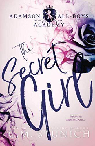 The Secret Girl: A High School Bully Romance (Adamson All-Boys Academy, Band 1) von Independently published