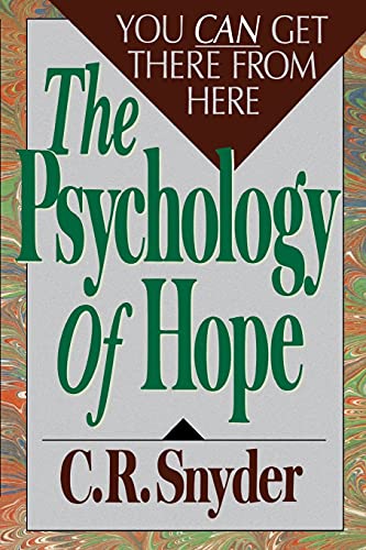 Psychology of Hope: You Can Get Here from There von Free Press