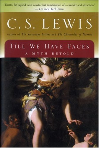 Till We Have Faces: A Myth Retold
