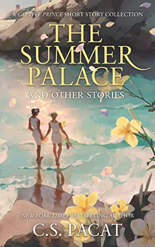 The Summer Palace and Other Stories: A Captive Prince Short Story Collection von R. R. Bowker