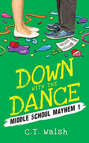 Down with the Dance (Middle School Mayhem, Band 1) von Farcical Press
