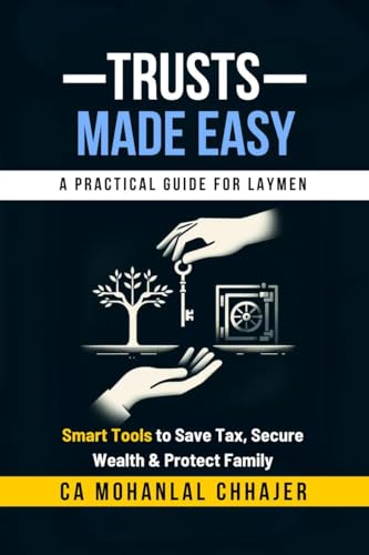 Trusts Made Easy: Smart Tools to Save Tax, Secure Wealth & Protect Family von Notion Press