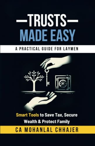 Trusts Made Easy: Smart Tools to Save Tax, Secure Wealth & Protect Family von Notion Press