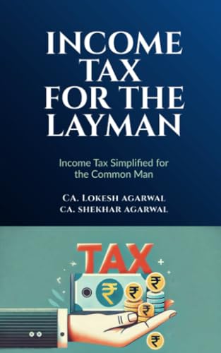Income Tax for the Layman: Income Tax Simplified for Common Man von Notion Press