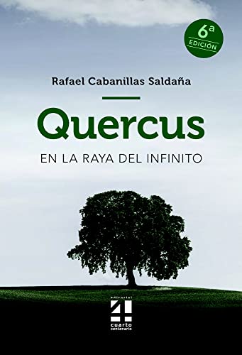 QUERCUS - EN LA RAYA DEL INFINITO: QUERCUS von Editorial IV Centenario, S.L.
