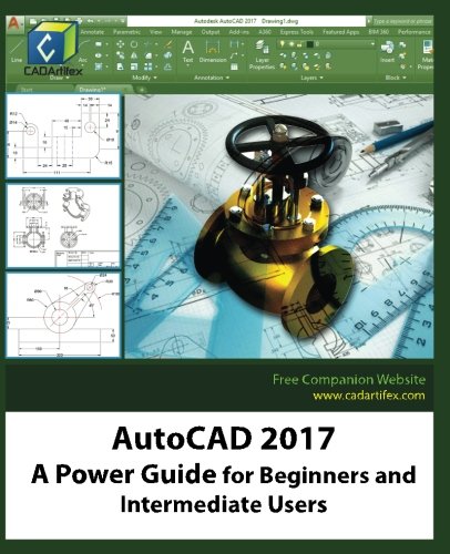 AutoCAD 2017: A Power Guide for Beginners and Intermediate Users AutoCAD 2017: A Power Guide for Beginners and Intermediate Users von CreateSpace Independent Publishing Platform