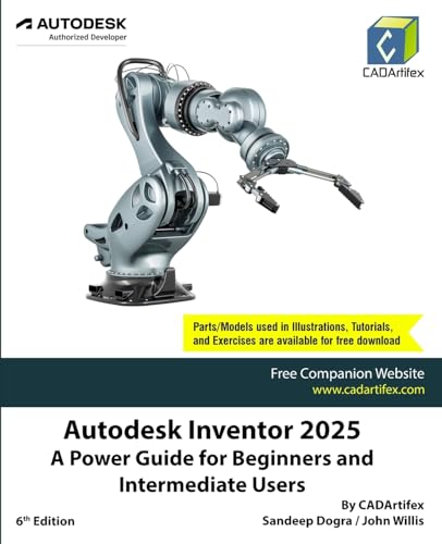 Autodesk Inventor 2025: A Power Guide for Beginners and Intermediate Users Autodesk Inventor 2025: A Power Guide for Beginners and Intermediate Users von CADArtifex