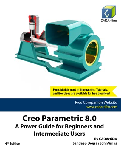 Creo Parametric 8.0: A Power Guide for Beginners and Intermediate Users Creo Parametric 8.0: A Power Guide for Beginners and Intermediate Users