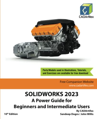 SOLIDWORKS 2023: A Power Guide for Beginners and Intermediate Users SOLIDWORKS 2023: A Power Guide for Beginners and Intermediate Users