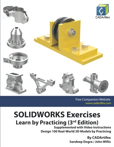 SOLIDWORKS Exercises - Learn by Practicing (3rd Edition): Supplemented with Video Instructions von Independently Published