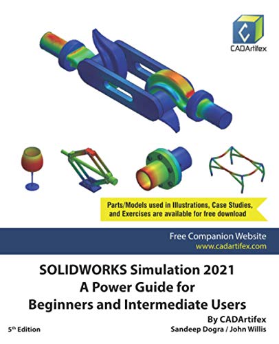 SOLIDWORKS Simulation 2021: A Power Guide for Beginners and Intermediate Users SOLIDWORKS Simulation 2021: A Power Guide for Beginners and Intermediate Users von Independently published