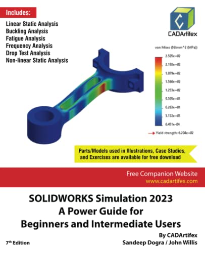 SOLIDWORKS Simulation 2023: A Power Guide for Beginners and Intermediate Users: Colored SOLIDWORKS Simulation 2023: A Power Guide for Beginners and Intermediate Users: Colored von Independently published