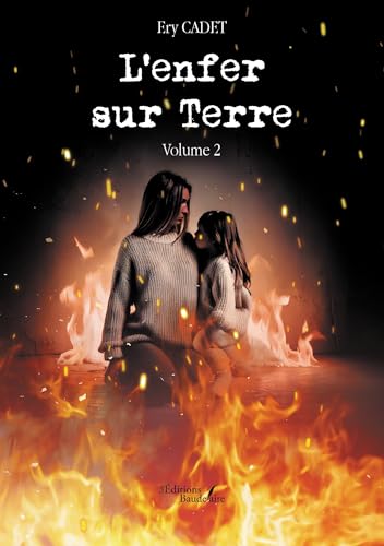 L'enfer sur Terre: Volume 2 von Baudelaire
