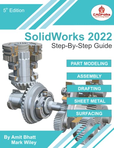 SolidWorks 2022 Step-By-Step Guide: Part, Assembly, Drawings, Sheet Metal, & Surfacing von 978-81-93063033