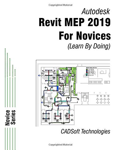 Revit MEP 2019 for Novices (Learn by Doing) von CADSoft Technologies