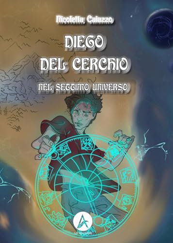Diego Del Cerchio: Nel Settimo Universo