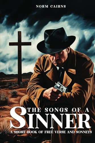 The Songs of a Sinner: A Short Book of Free Verse and Sonnets von Authors Book Publishing