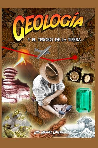 GEOLOGÍA: Y EL TESORO DE LA TIERRA