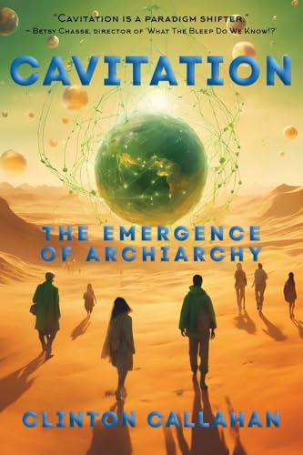 Cavitation: The Emergence of Archiarchy