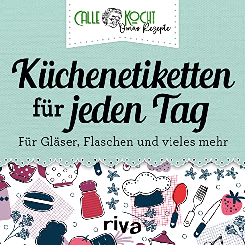 Küchenetiketten für jede Gelegenheit: Für Gläser, Flaschen und vieles mehr | Aufkleber zum Beschriften. Für DIY-Geschenke. Einmachen, Einkochen, Dörren (Aus Omas Küche, Band 5) Küchenetiketten für jede Gelegenheit: Für Gläser, Flaschen und vieles mehr | Aufkleber zum Beschriften. Für DIY-Geschenke. Einmachen, Einkochen, Dörren (Aus Omas Küche, Band 5)