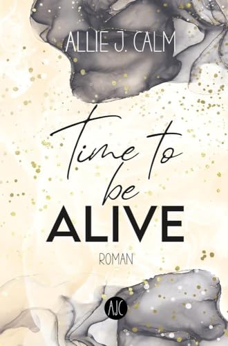 Time to be ALIVE (Kerrington-Reihe)