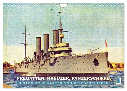 Fregatten, Kreuzer, Panzerschiffe – historische Karten von Kriegsschiffen (Wandkalender 2024 DIN A4 quer), CALVENDO Monatskalender