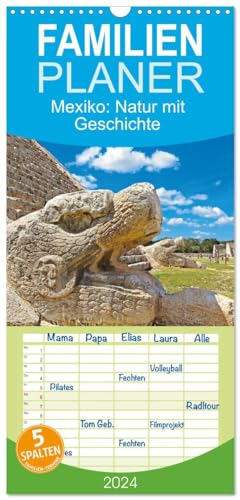 Familienplaner 2024 - Mexiko: Natur mit Geschichte mit 5 Spalten (Wandkalender, 21 cm x 45 cm) CALVENDO von CALVENDO