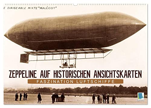 Faszination Luftschiffe – Zeppeline auf historischen Ansichtskarten (Wandkalender 2024 DIN A2 quer), CALVENDO Monatskalender