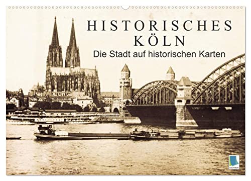 Historisches Köln – Die Stadt auf historischen Karten (Wandkalender 2024 DIN A2 quer), CALVENDO Monatskalender