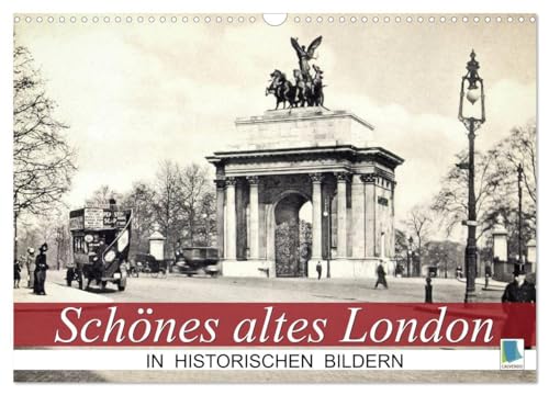 Schönes altes London in historischen Bildern (Wandkalender 2024 DIN A3 quer), CALVENDO Monatskalender: London auf historischen Postkartenansichten von CALVENDO