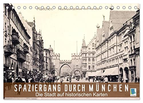 Spaziergang durch München – Die Stadt auf historischen Karten (Tischkalender 2024 DIN A5 quer), CALVENDO Monatskalender von CALVENDO