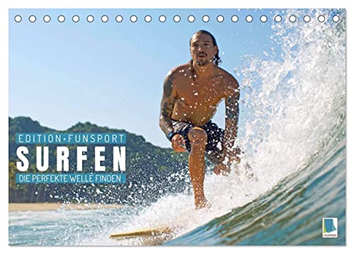 Surfen: Die perfekte Welle finden - Edition Funsport (Tischkalender 2024 DIN A5 quer), CALVENDO Monatskalender von CALVENDO