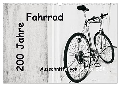 200 Jahre Fahrrad - Ausschnitte von Ulrike SSK (Wandkalender 2025 DIN A3 quer), CALVENDO Monatskalender von CALVENDO