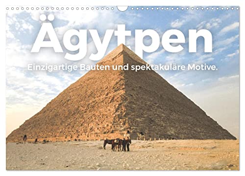 Ägypten - Einzigartige Bauten und spektakuläre Motive. (Wandkalender 2025 DIN A3 quer), CALVENDO Monatskalender von CALVENDO