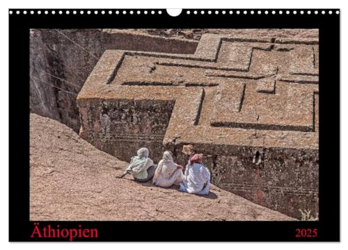 Äthiopien (Wandkalender 2025 DIN A3 quer), CALVENDO Monatskalender von CALVENDO