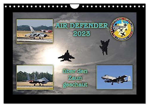 AIR DEFENDER 2023 - über den Zaun geschaut (Wandkalender 2024 DIN A4 quer), CALVENDO Monatskalender von CALVENDO