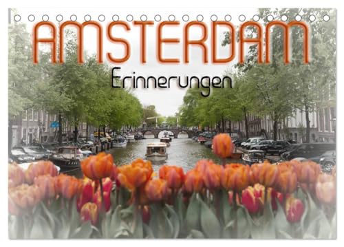 AMSTERDAM Erinnerungen (Tischkalender 2025 DIN A5 quer), CALVENDO Monatskalender von CALVENDO