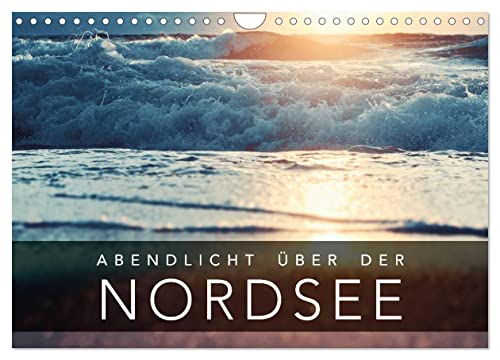 Abendlicht über der Nordsee (Wandkalender 2025 DIN A4 quer), CALVENDO Monatskalender von CALVENDO